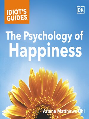 cover image of The Complete Idiot's Guide to the Psychology of Happiness